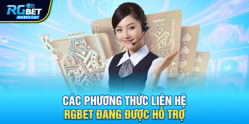 Các phương thức liên hệ RGBET đang được hỗ trợ
