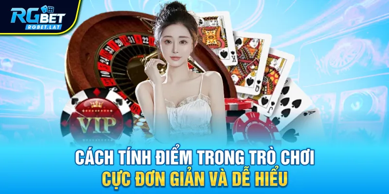 Cách tính điểm trong trò chơi cực đơn giản và dễ hiểu