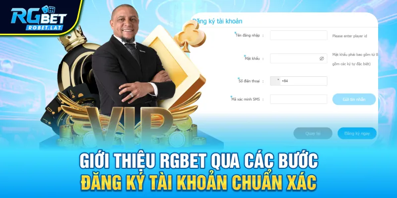 Giới thiệu Rgbet qua các bước đăng ký tài khoản chuẩn xác