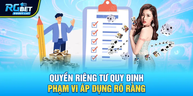 Quyền riêng tư quy định phạm vi áp dụng rõ ràng